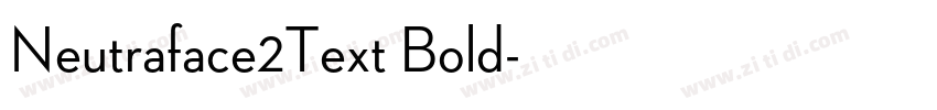 Neutraface2Text Bold字体转换 Neutraface2Text Bold字体转换